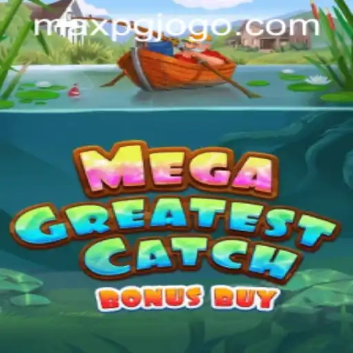 MegaGreatestCatchBonusBuy Unveiled: Dive into the Thrilling Adventure